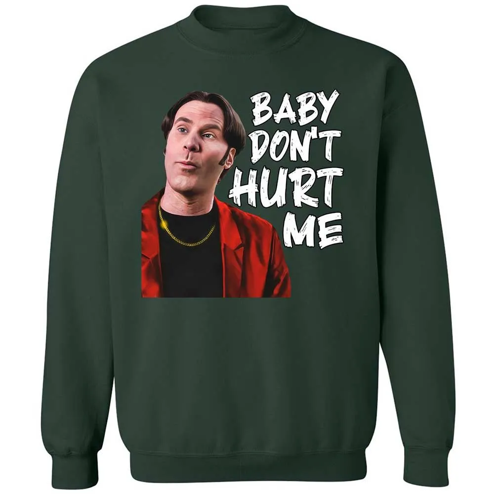 Baby Don't Hurt Me - Forest Green - 17
