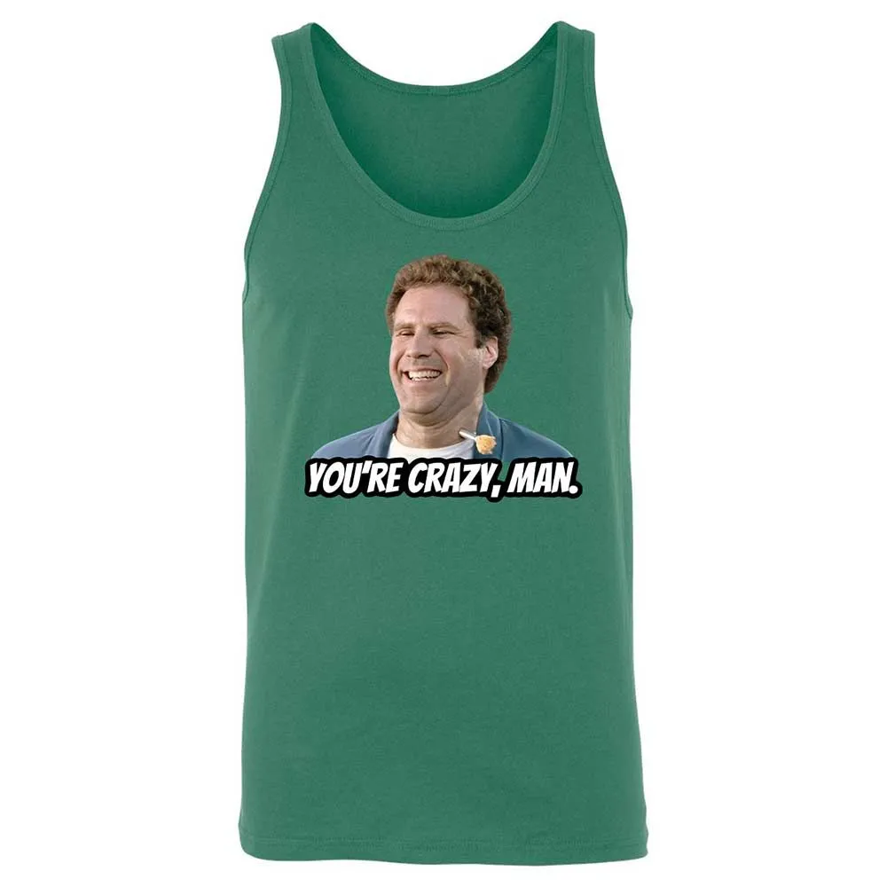 You're crazy, man - Kelly - 6