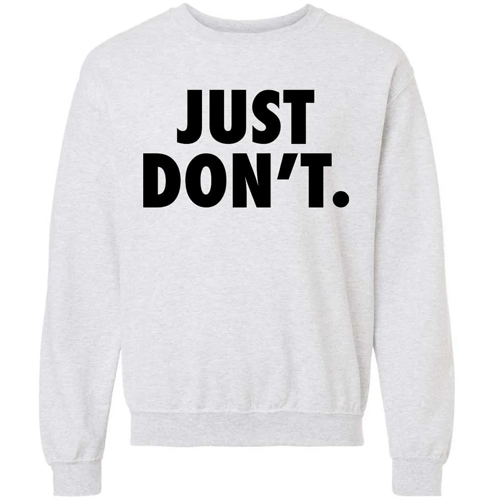 Just Don't. - Ash - 2