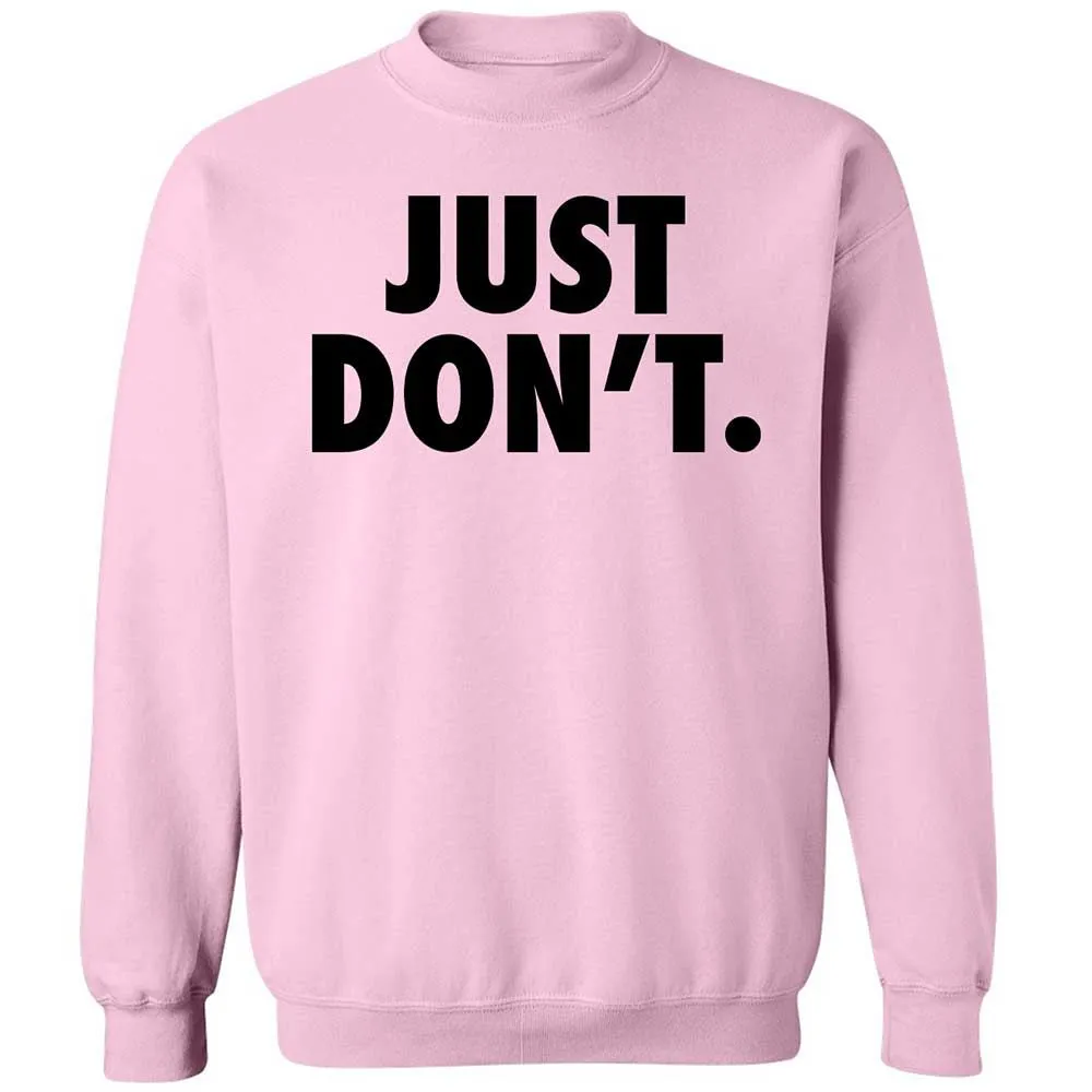 Just Don't. - Light Pink - 7