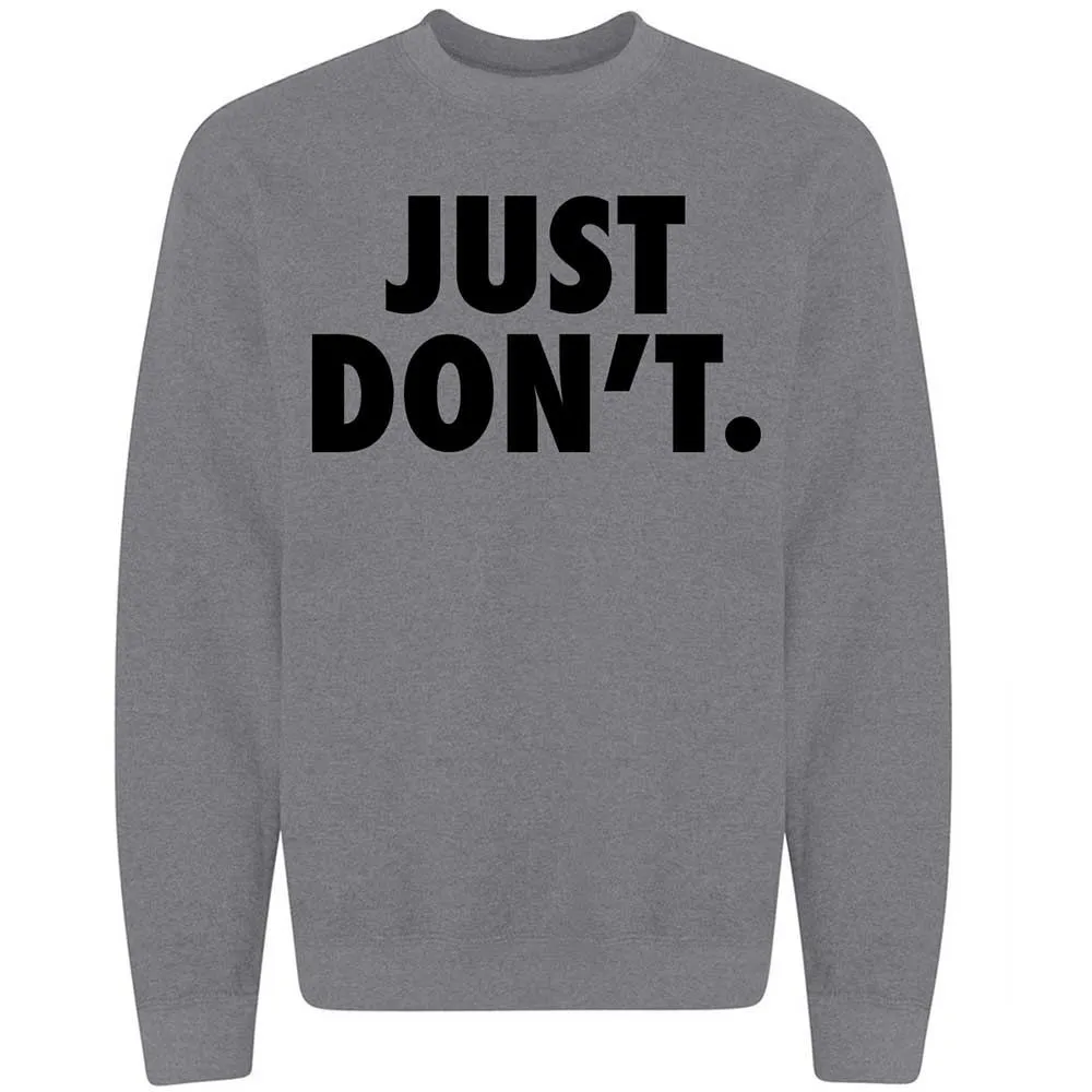 Just Don't. - Graphite Heather - 19