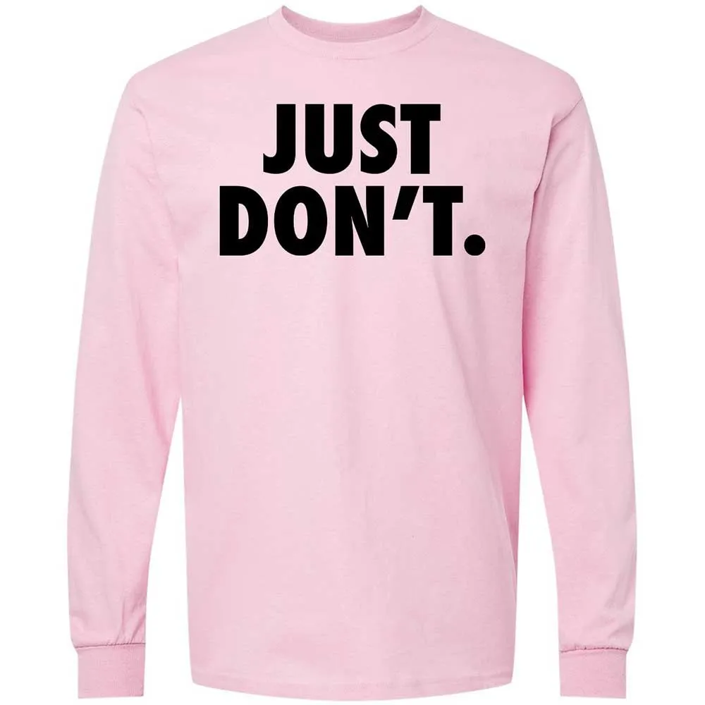 Just Don't. - Light Pink - 6
