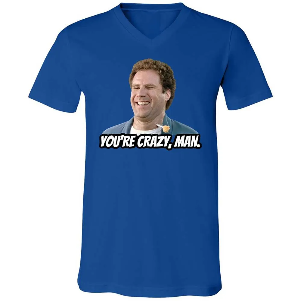 You're crazy, man - True Royal - 3