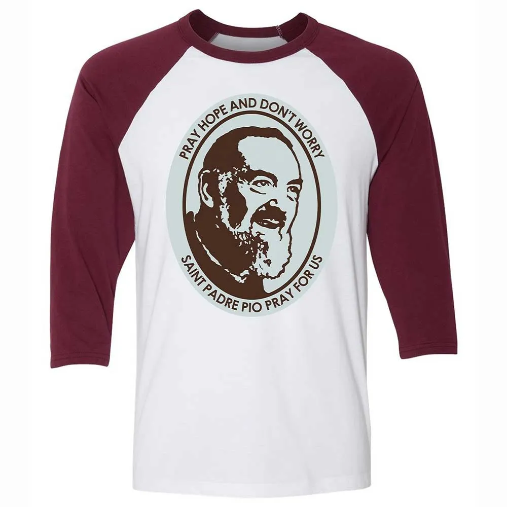 Pray, Hope, and Don't Worry - White/Maroon - 7