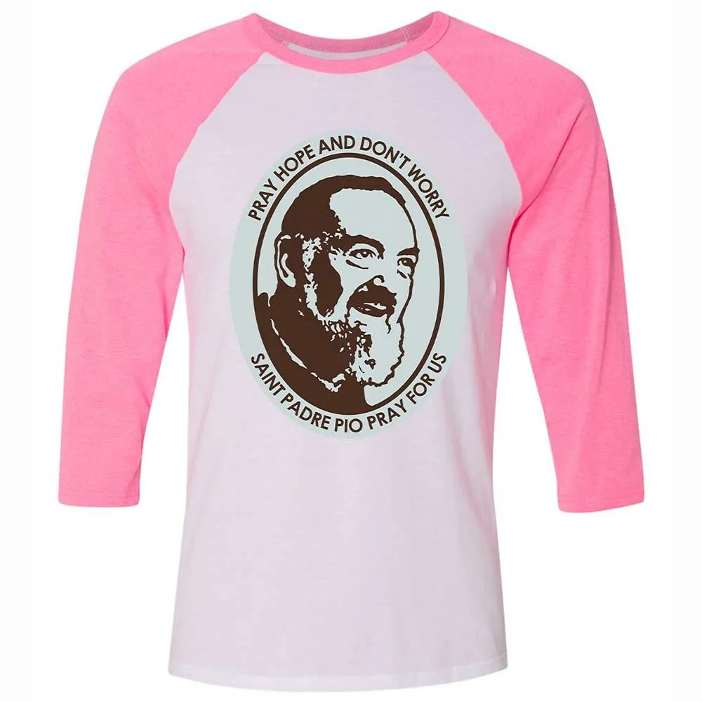 Pray, Hope, and Don't Worry - White/Neon Pink - 12