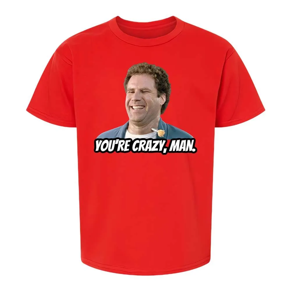 You're crazy, man - Red - 6