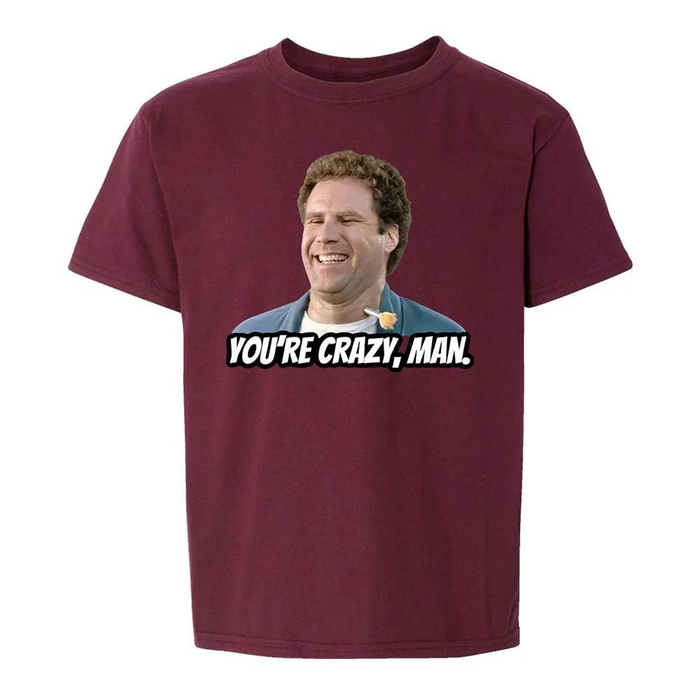 You're crazy, man - Maroon - 19
