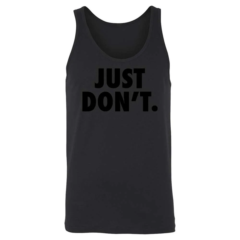 Just Don't. - Black - 7