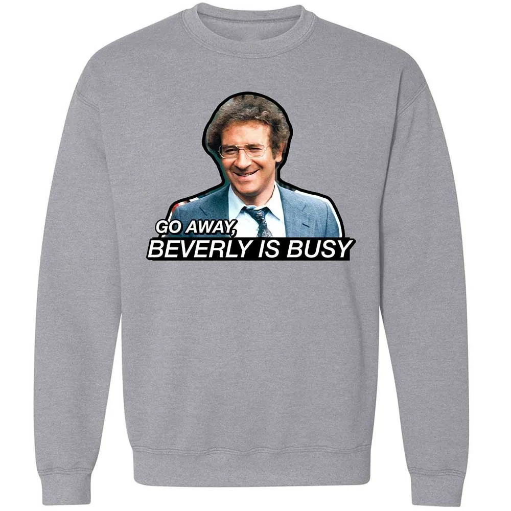 Go Away, Beverly is Busy - Sport Grey - 3