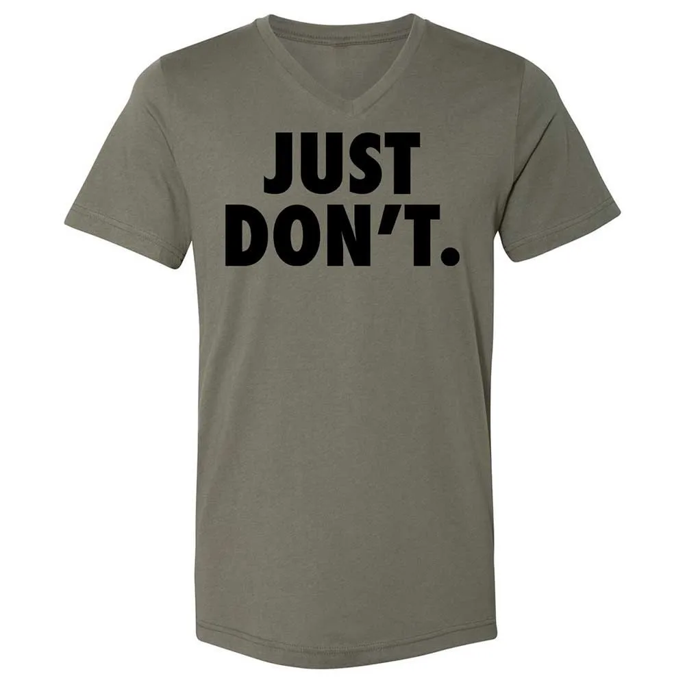 Just Don't. - Military Green - 15