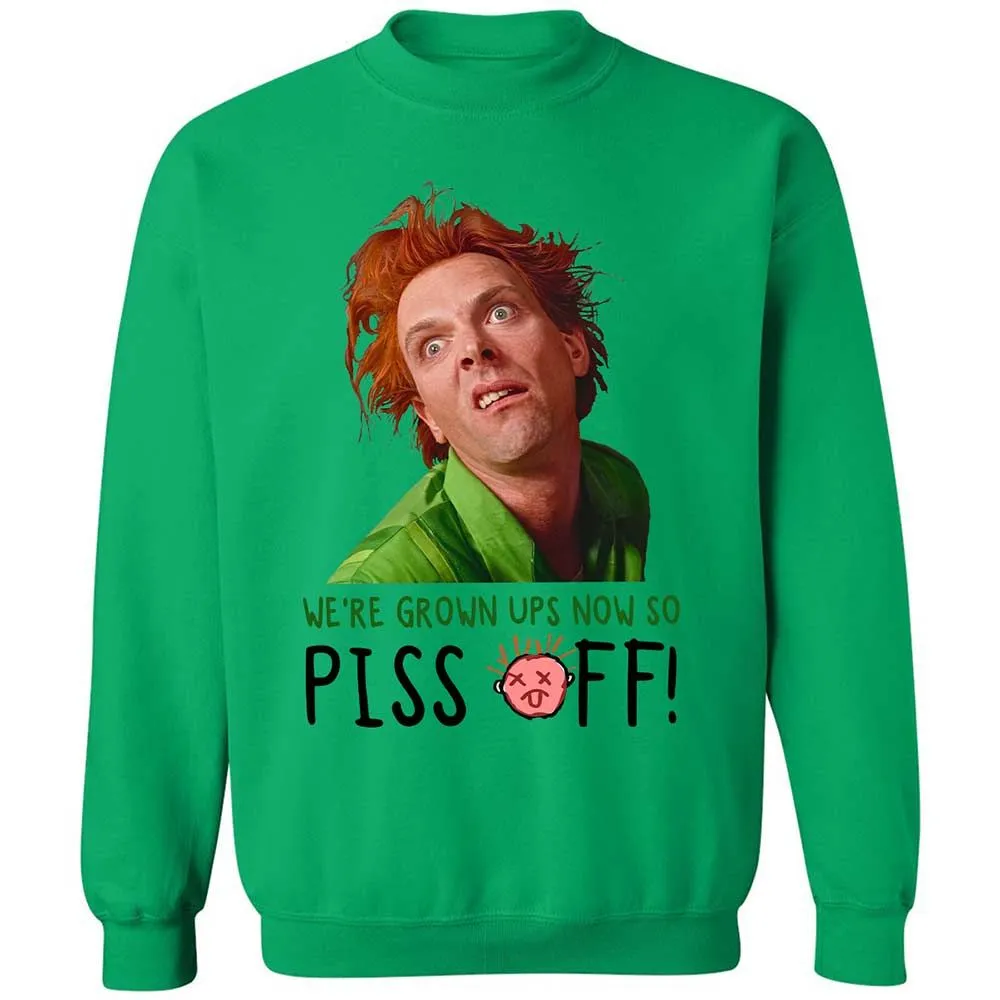 We're Grown Ups Now So Piss Off - Irish Green - 13