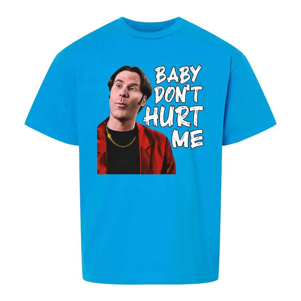 Baby Don't Hurt Me - Sapphire - 10