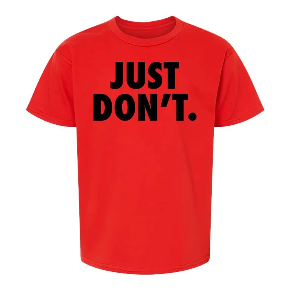 Just Don't. - Red - 6