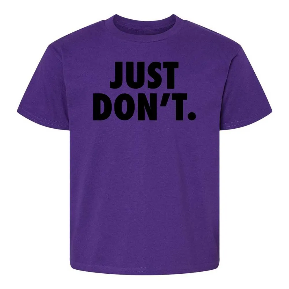 Just Don't. - Purple - 11