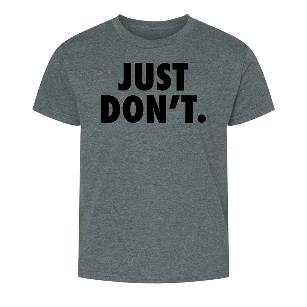 Just Don't. - Dark Heather - 16