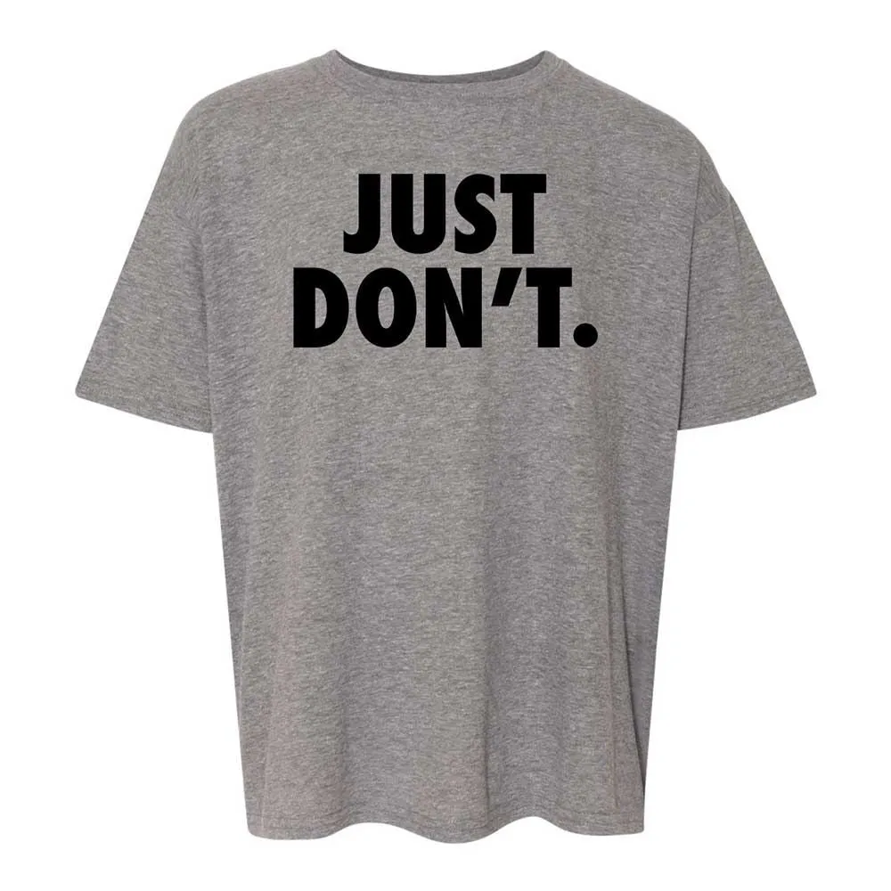 Just Don't. - Graphite Heather - 18