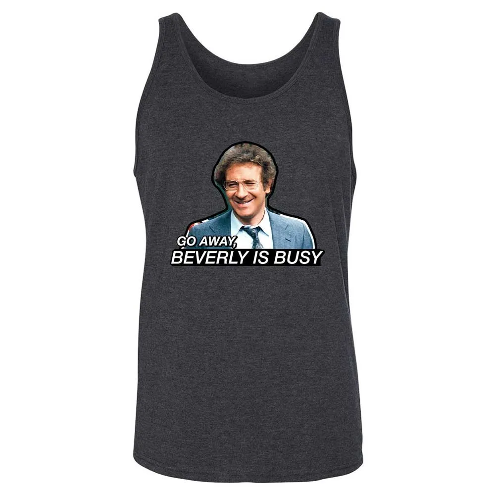 Go Away, Beverly is Busy - Dark Grey Heather - 10