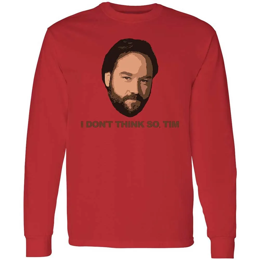 I Don't Think So Tim - Red - 8