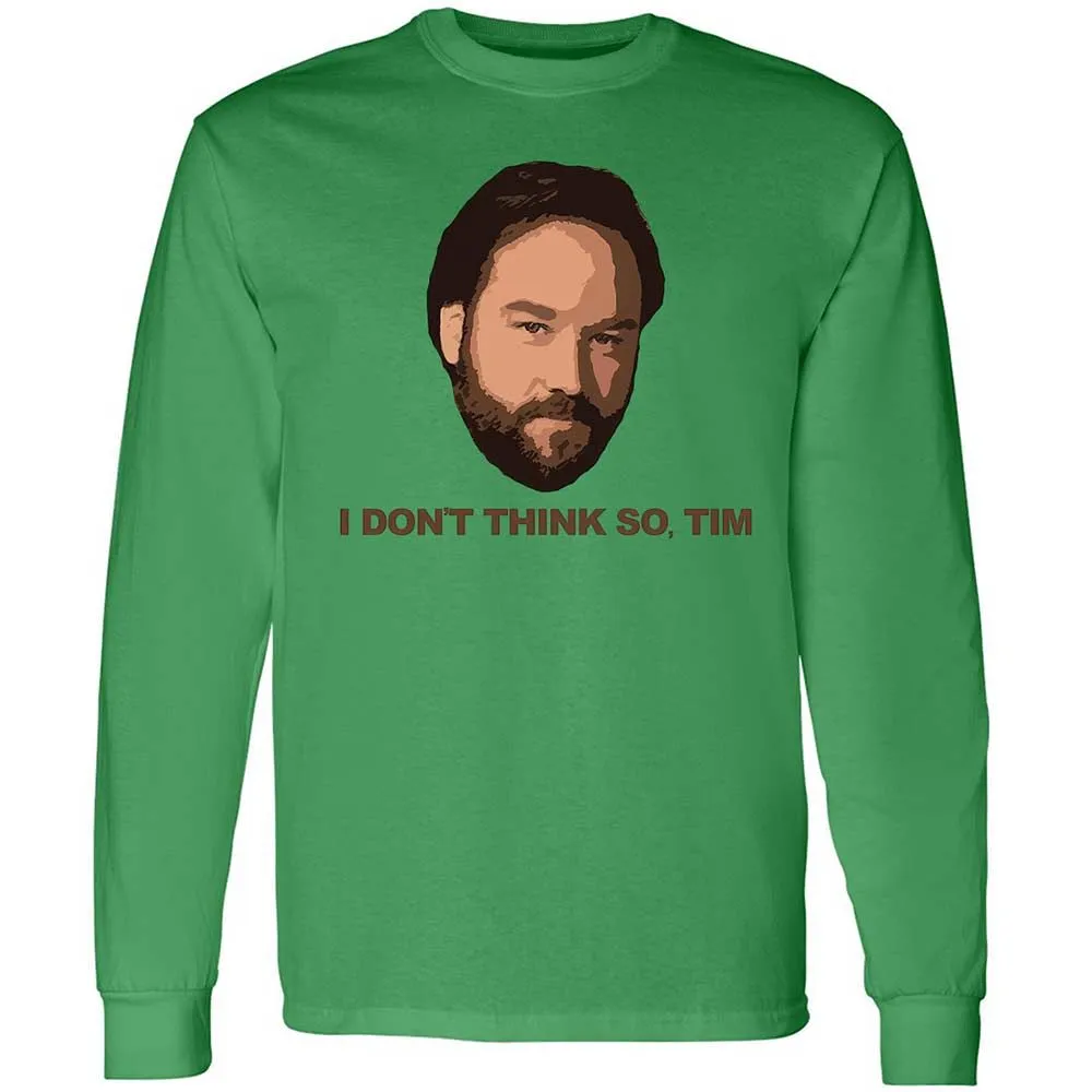 I Don't Think So Tim - Irish Green - 11