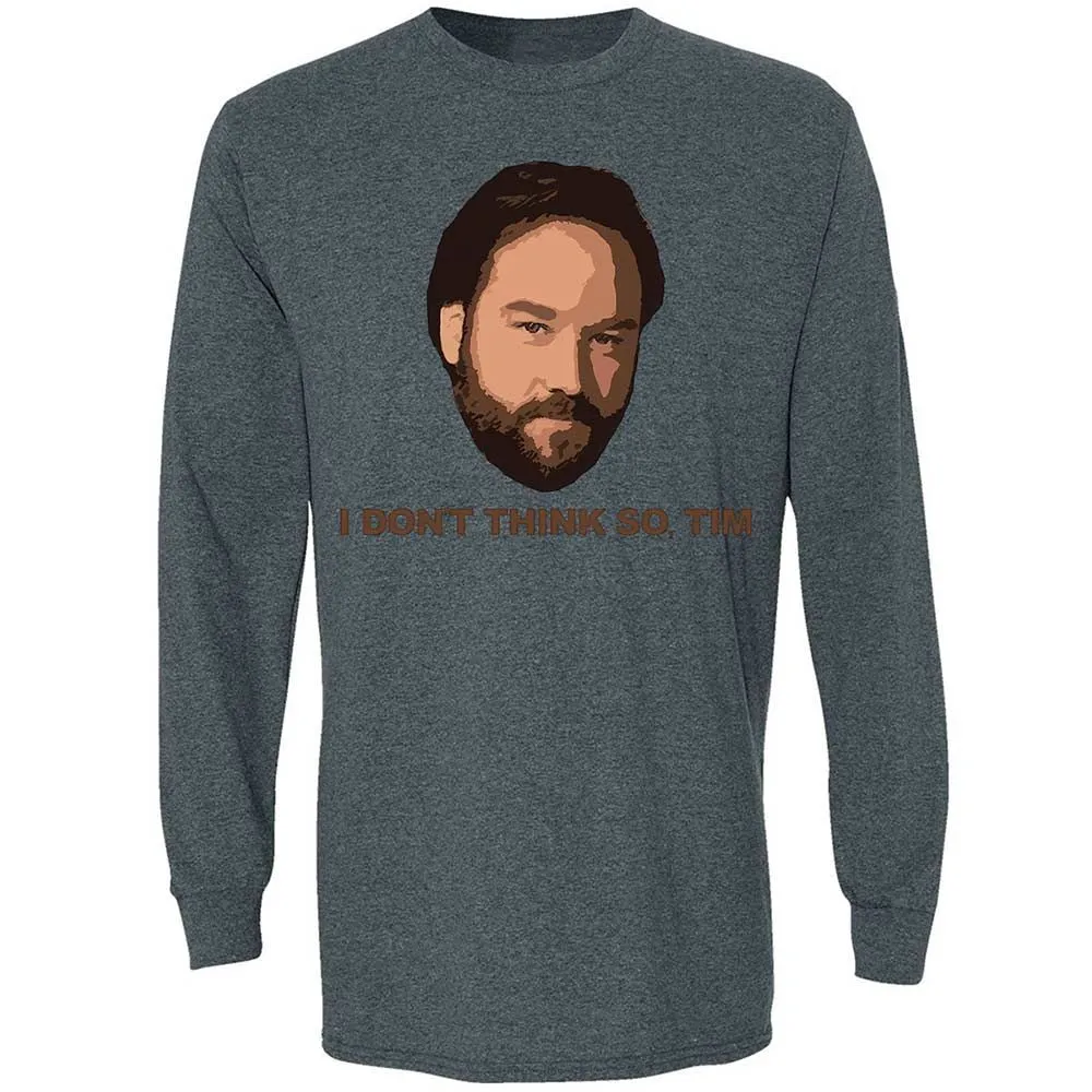 I Don't Think So Tim - Dark Heather - 15