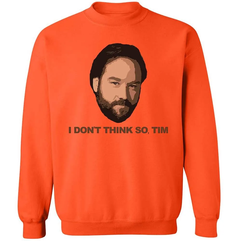 I Don't Think So Tim - Orange - 12