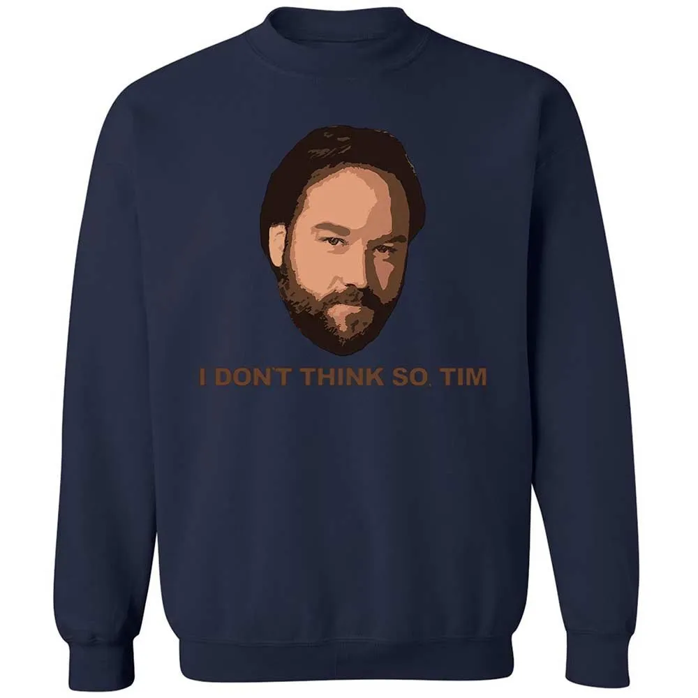 I Don't Think So Tim - Navy - 15