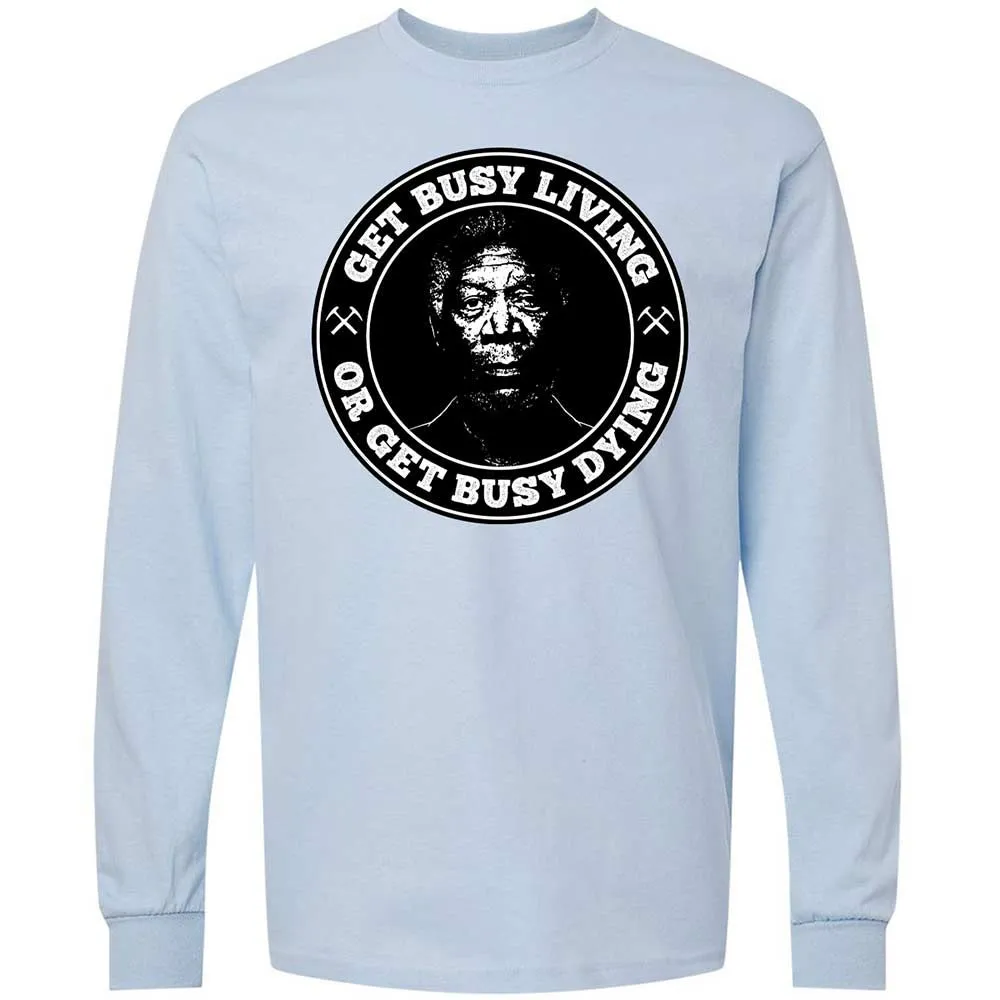 Get Busy Living or Get Busy Dying - Light Blue - 4