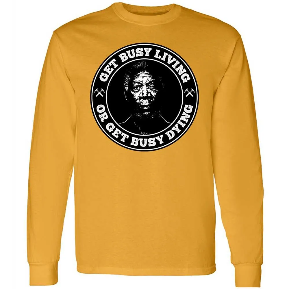 Get Busy Living or Get Busy Dying - Gold - 10