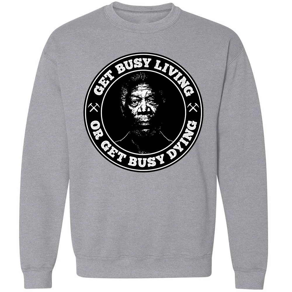 Get Busy Living or Get Busy Dying - Sport Grey - 3