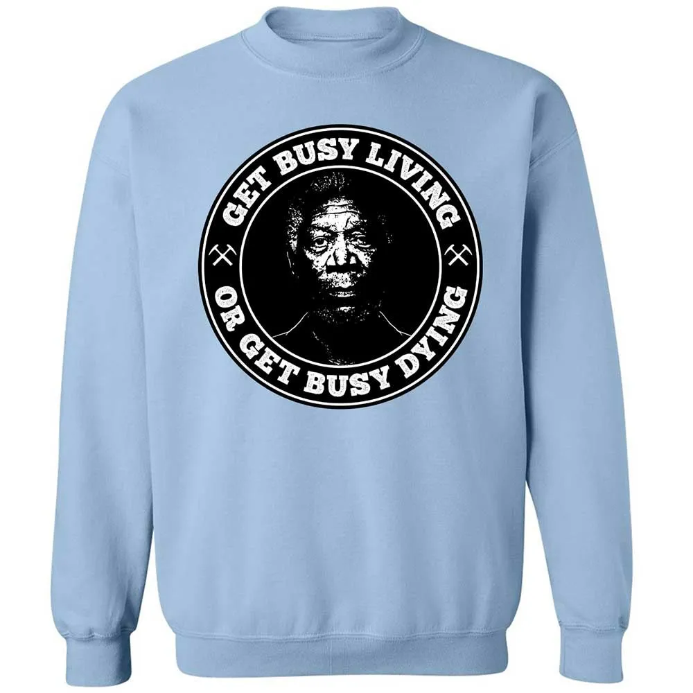 Get Busy Living or Get Busy Dying - Light Blue - 4