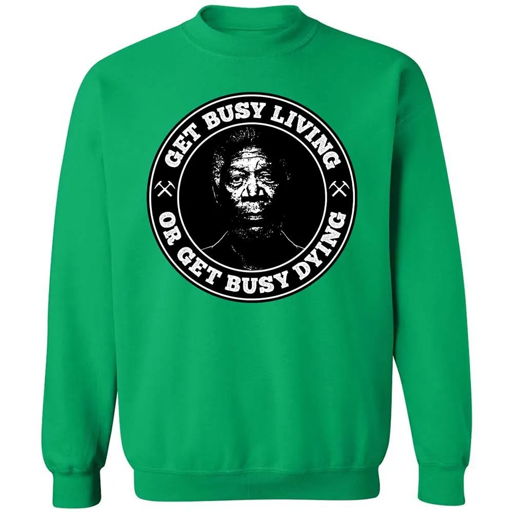Get Busy Living or Get Busy Dying - Irish Green - 13