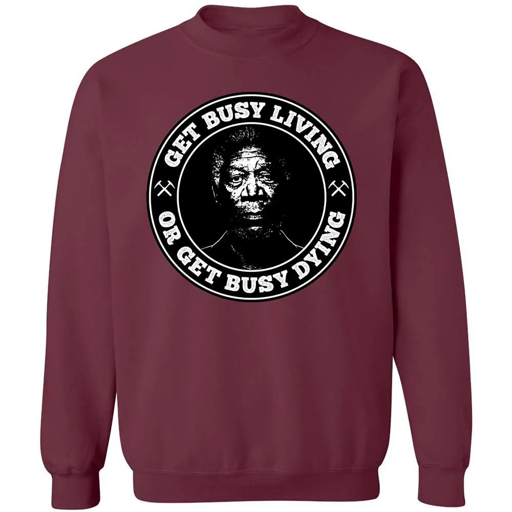 Get Busy Living or Get Busy Dying - Maroon - 20