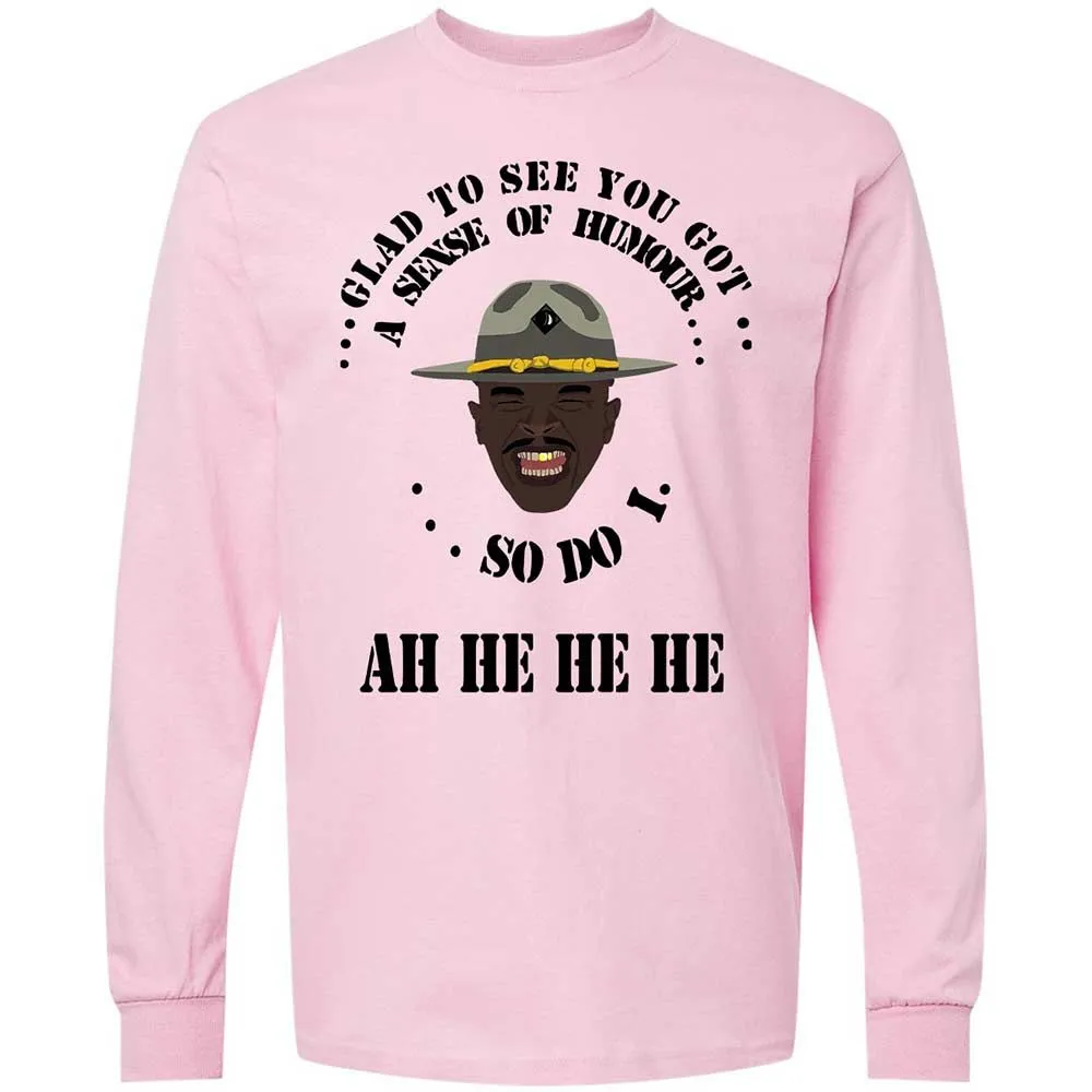 I'm glad to see you got a sense of humor - Light Pink - 6