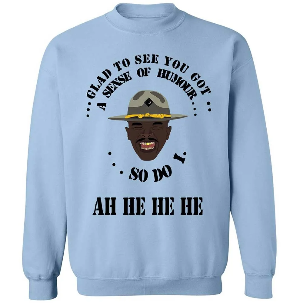 I'm glad to see you got a sense of humor - Light Blue - 4