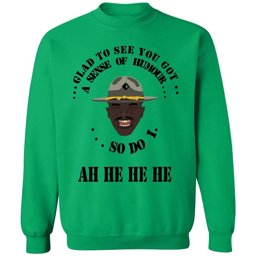 I'm glad to see you got a sense of humor - Irish Green - 13
