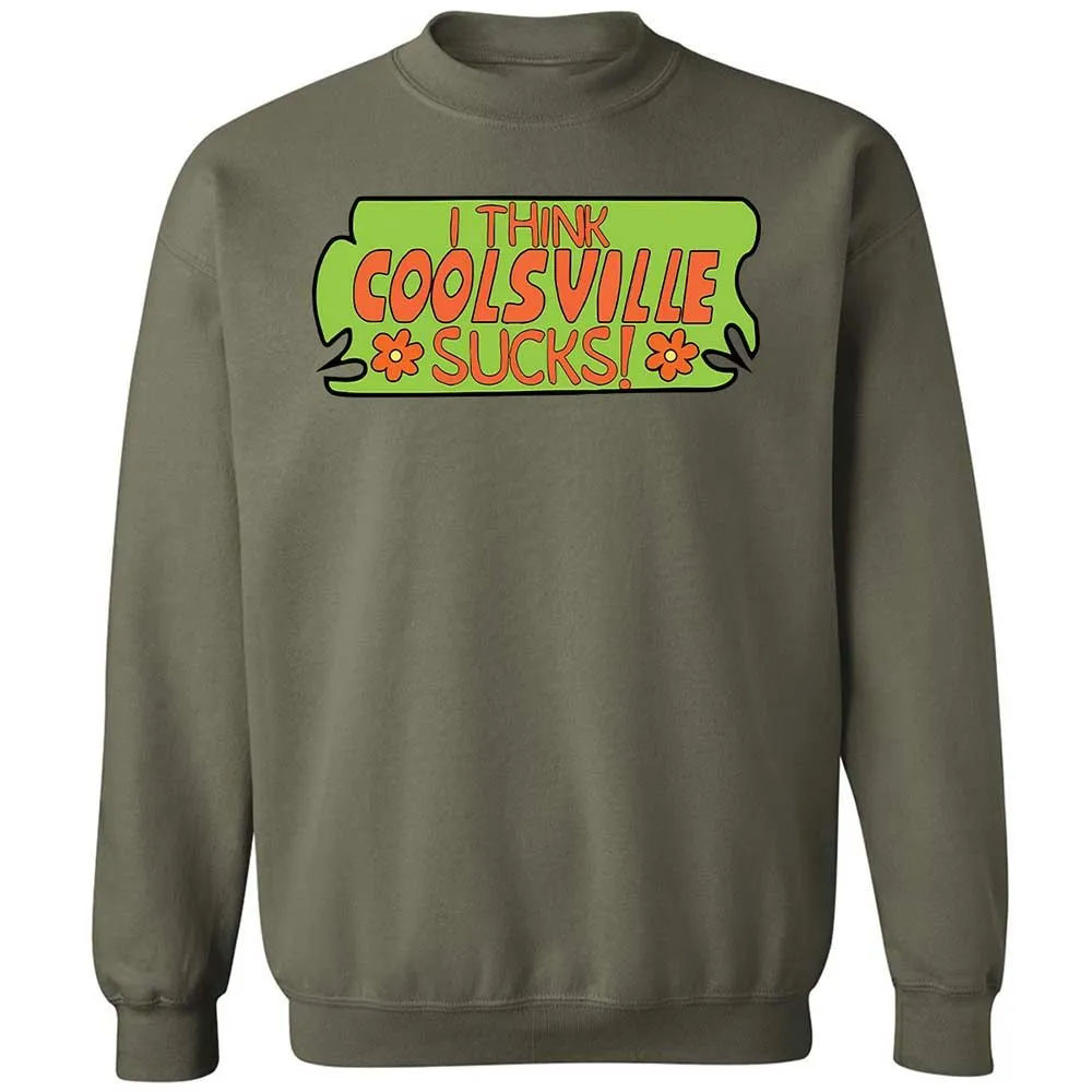 I Think Coolsville Sucks - Military Green - 21