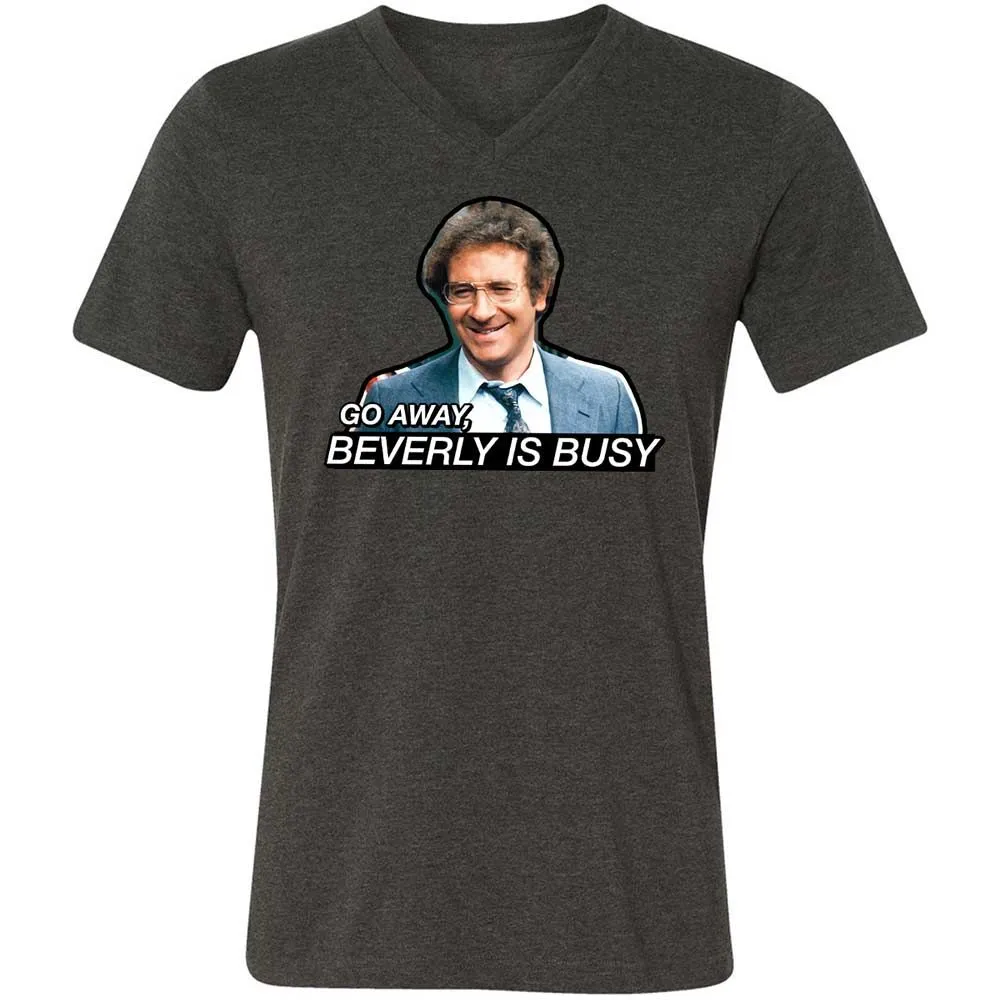 Go Away, Beverly is Busy - Dark Grey Heather - 8