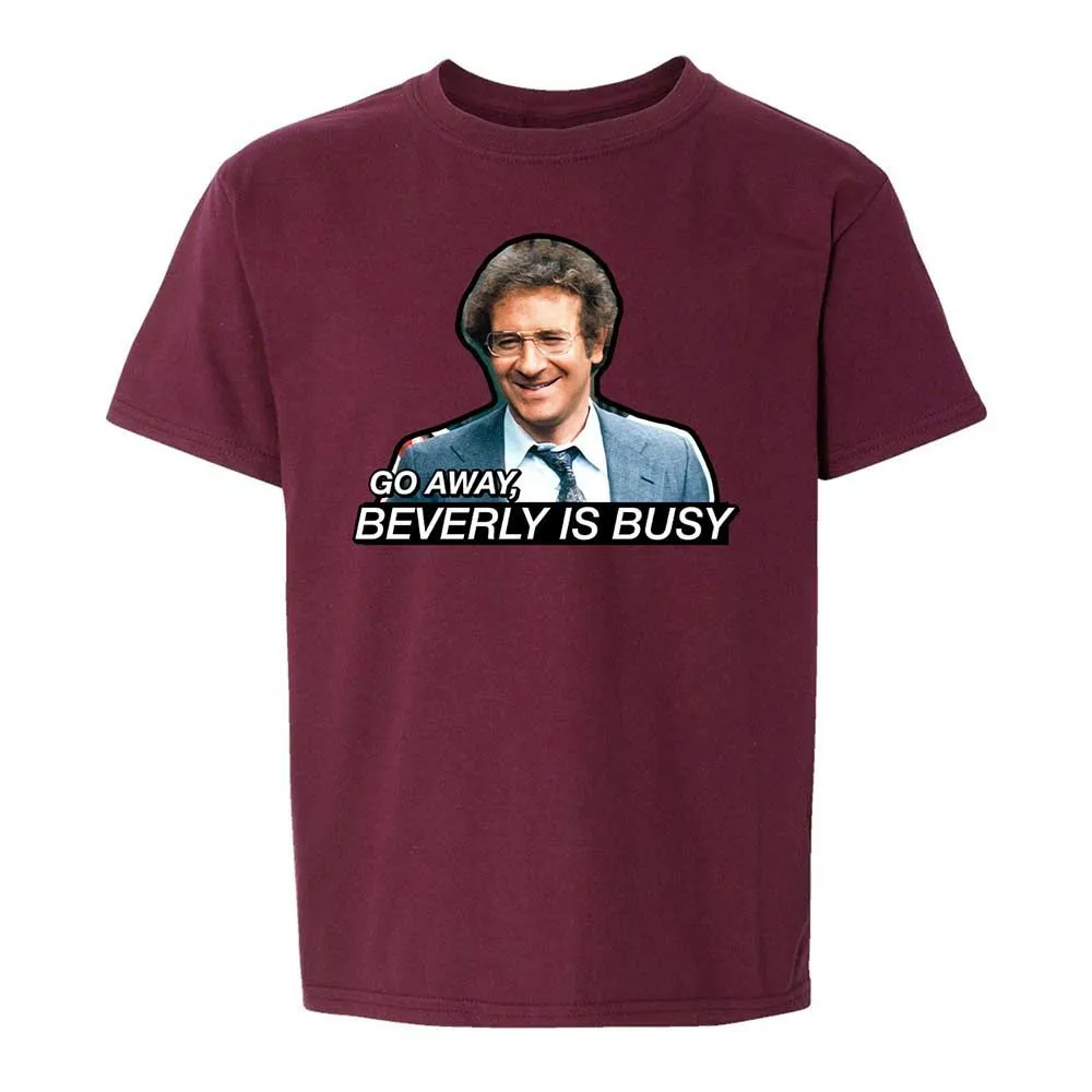 Go Away, Beverly is Busy - Maroon - 19