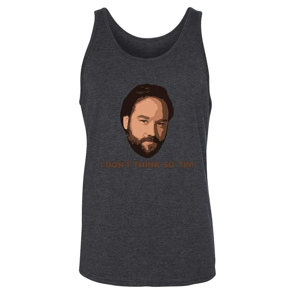 I Don't Think So Tim - Dark Grey Heather - 10