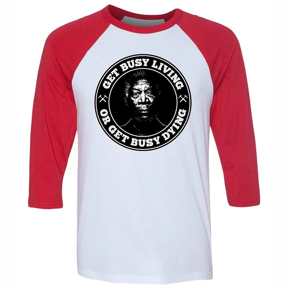 Get Busy Living or Get Busy Dying - White/Red - 9