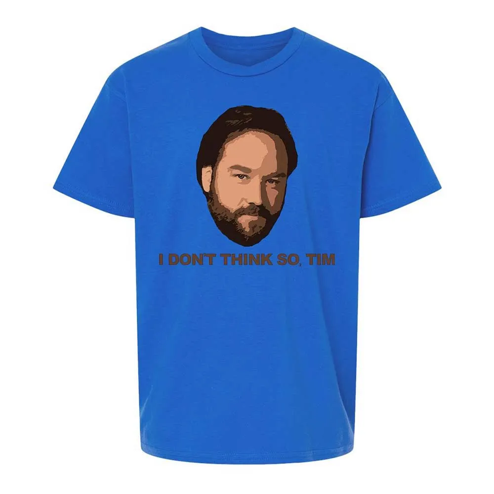 I Don't Think So Tim - Royal - 4