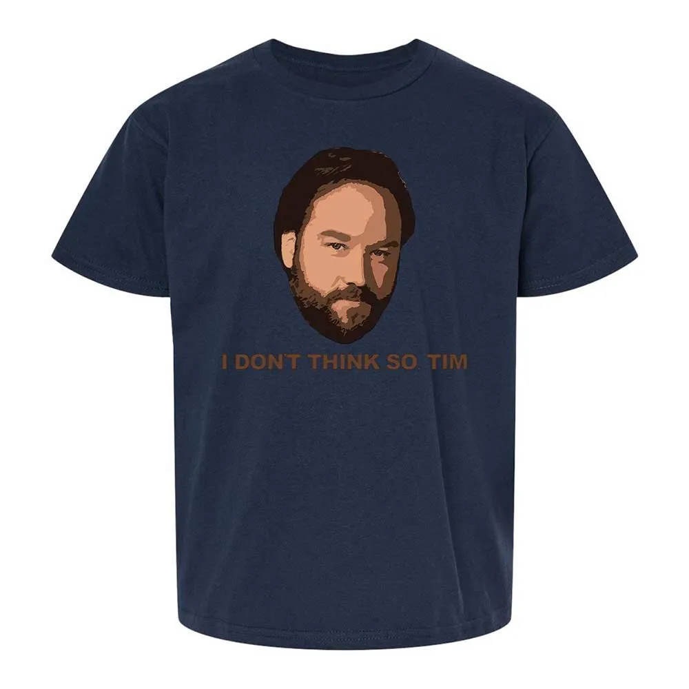 I Don't Think So Tim - Navy - 8