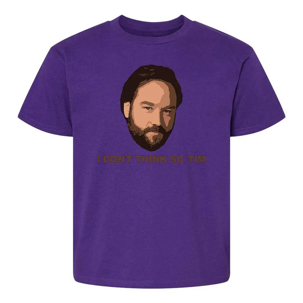 I Don't Think So Tim - Purple - 11