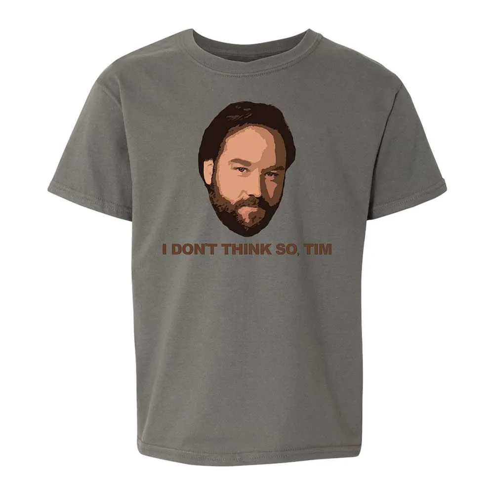 I Don't Think So Tim - Charcoal - 17