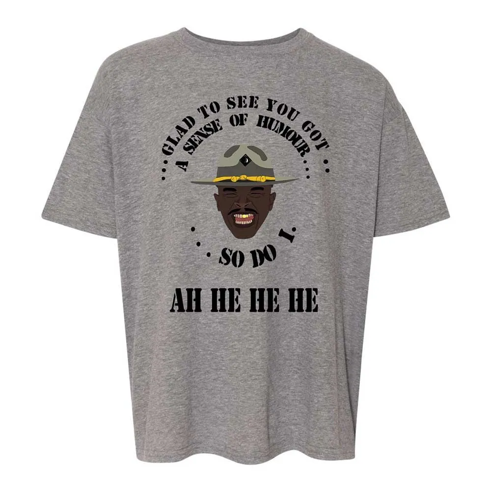I'm glad to see you got a sense of humor - Graphite Heather - 18