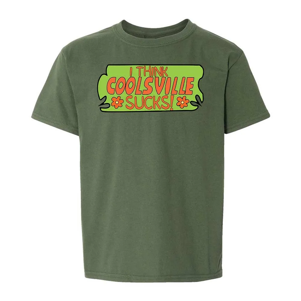 I Think Coolsville Sucks - Military Green - 20