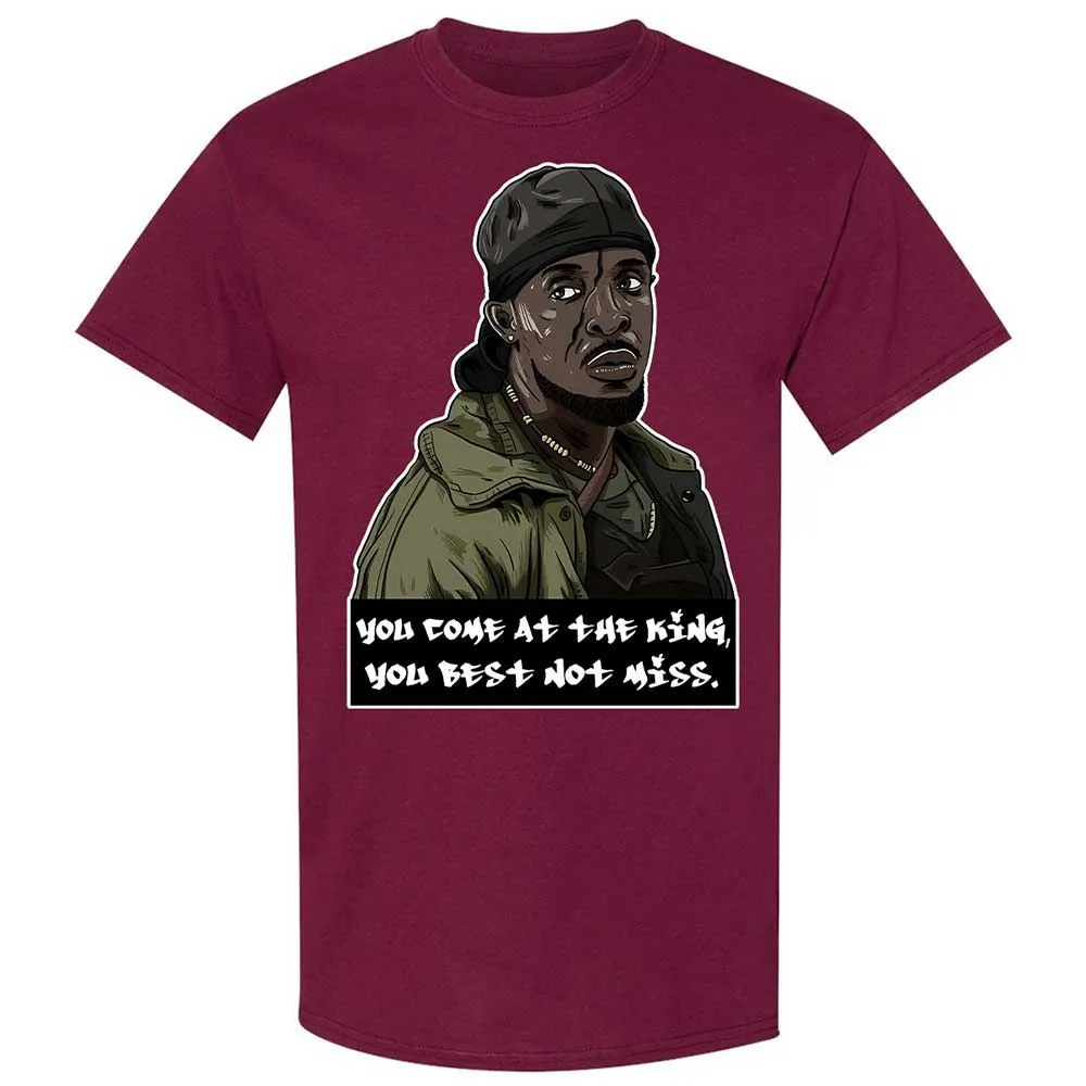 You come at the king, you best not miss - Maroon - 8