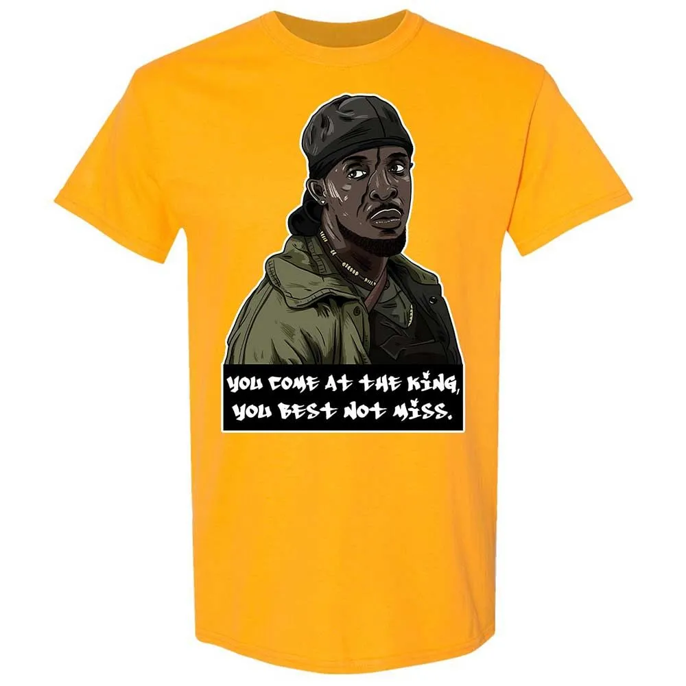 You come at the king, you best not miss - Gold - 18