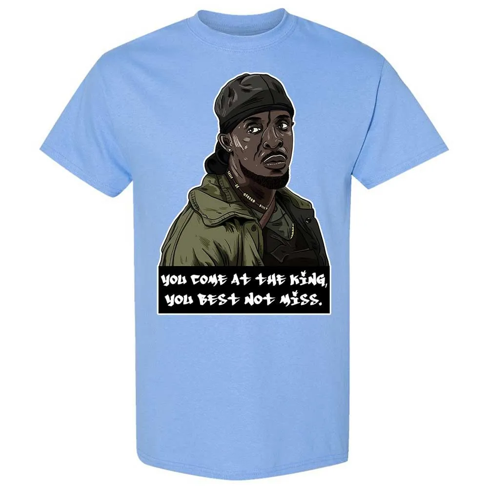 You come at the king, you best not miss - Carolina Blue - 19