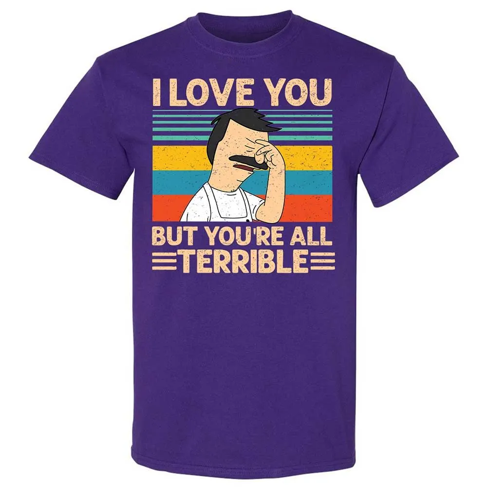 I love you but you're all Terrible - Purple - 12